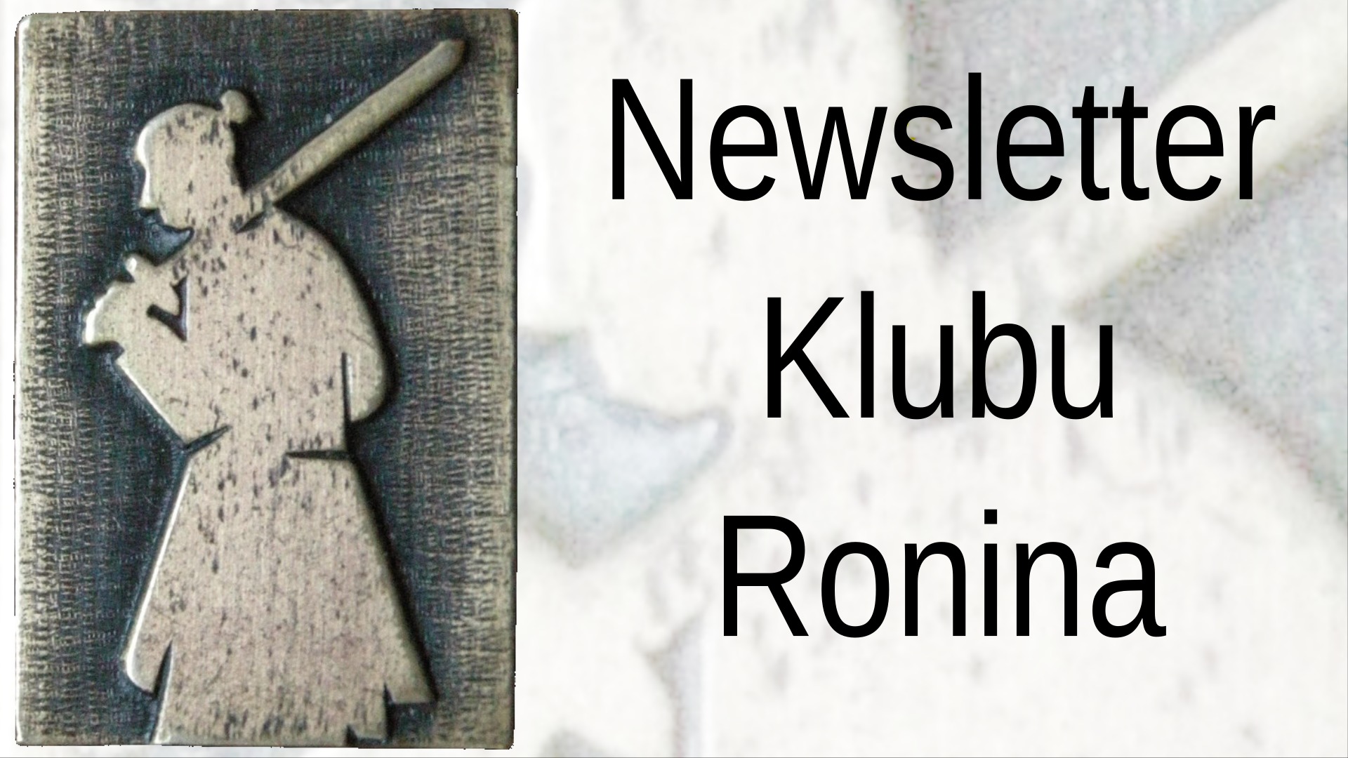 Newsletter Klubu Ronina (27.10.2025) Newsletter Klubu Ronina (27.10.2025)