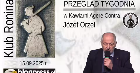 Embedded thumbnail for NA ŻYWO: Przegląd Tygodnia Józefa Orła; Tomasz Ziemski, dowód rozstrzygający (Klub Ronina - godz. 18